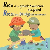 bokomslag Rosa et sa grande expérience d'un pont / Rosa's Big Bridge Experiment