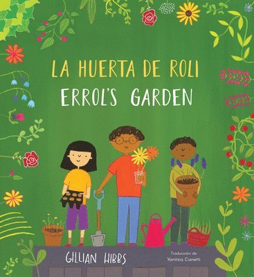 La huerta de Roli/Errol's Garden (Bilingual Mini-Library Edition) 1