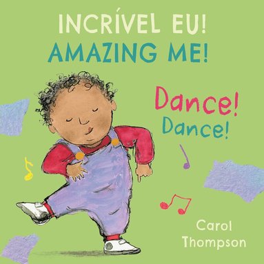 Carol Thompson - Dance! / Dance! (Portuguese Bilingual Edition), Kartonnage