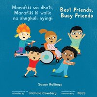 bokomslag Marafiki wa dhati, Marafiki ki walio na shughuli nyingi / Best Friends, Busy Friends (Swahili Bilingual Edition)