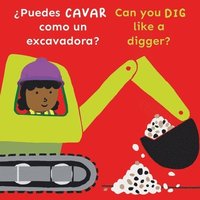 bokomslag ¿Puedes CAVAR como un excavadora?/Can you DIG like a digger?