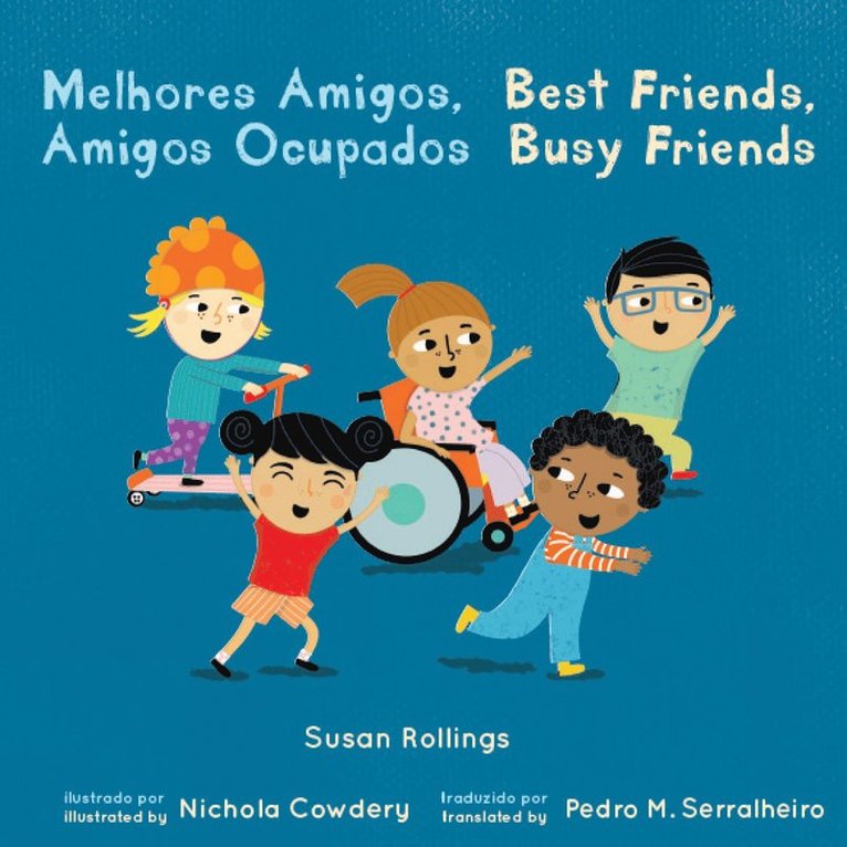 Melhores Amigos, Amigos Ocupados / Best Friends, Busy Friends (Portuguese Bilingual Edition)