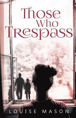 Those Who Trespass