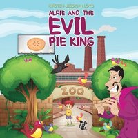 bokomslag Alfie and the Evil Pie King