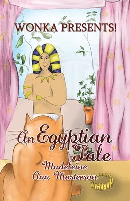Wonka Presents! an Egyptian Tale 1