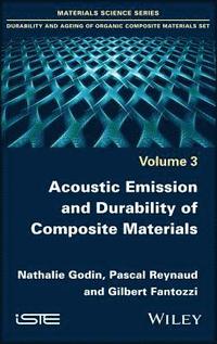 bokomslag Acoustic Emission and Durability of Composite Materials