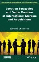 bokomslag Location Strategies and Value Creation of International Mergers and Acquisitions