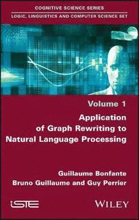 bokomslag Application of Graph Rewriting to Natural Language Processing