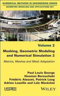 bokomslag Meshing, Geometric Modeling and Numerical Simulation, Volume 2
