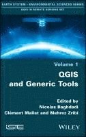 Nicolas Baghdadi, Clément Mallet, Mehrez Zribi - QGIS and Generic Tools, Inbunden