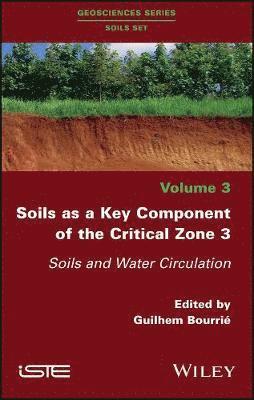 Soils as a Key Component of the Critical Zone 3 1