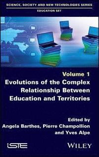 bokomslag Evolutions of the Complex Relationship Between Education and Territories