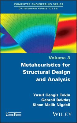 Yusuf Cengiz Toklu, Gebrail Bekdas, Sinan Melih Nigdeli - Metaheuristics for Structural Design and Analysis, Inbunden