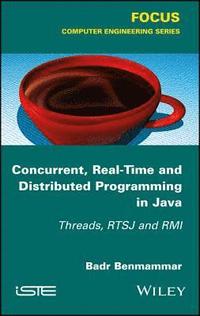 bokomslag Concurrent, Real-Time and Distributed Programming in Java