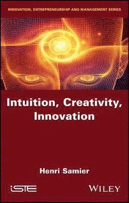 bokomslag Intuition, Creativity, Innovation