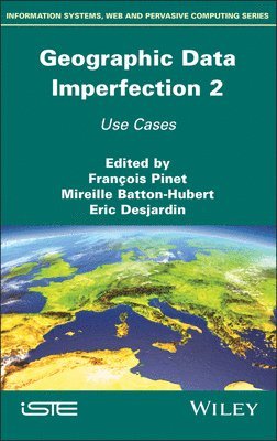 Francois Pinet, Francois Pinet, Mireille Batton-Hubert, Eric Desjardin - Geographical Data Imperfection 2, Inbunden