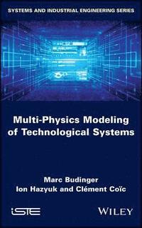 bokomslag Multi-physics Modeling of Technological Systems