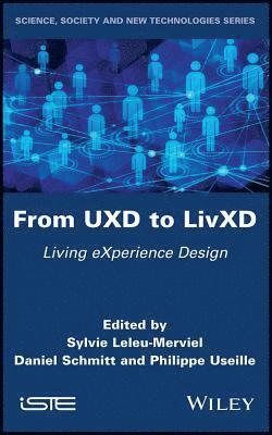 Sylvie Leleu-Merviel, Daniel Schmitt, Philippe Useille - From UXD to LivXD, Inbunden