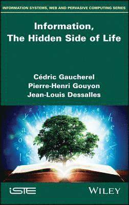 Information, The Hidden Side of Life 1