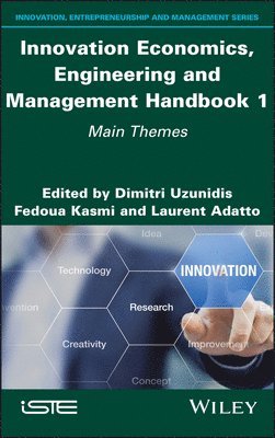 Dimitri Uzunidis, Dimitri Uzunidis, Fedoua Kasmi, Laurent Adatto - Innovation Economics, Engineering and Management Handbook 1, Inbunden
