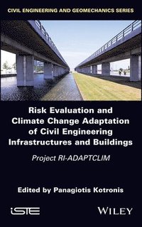 bokomslag Risk Evaluation And Climate Change Adaptation Of Civil Engineering Infrastructures And Buildings