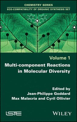 Jean-Philippe Goddard, Max Malacria, Cyril Ollivier, France) Goddard, Jean-Philippe (University of Upper Alsace, France) Malacria, Max (Sorbonne University, France) Ollivier, Cyril (Sorbonne University - Multi-component Reactions in Molecular Diversity, Inbunden