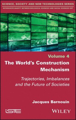 Jacques Barnouin, Jacques (French National Institute for Agricultural Research) Barnouin - World's Construction Mechanism, Inbunden