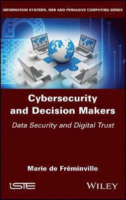 Cybersecurity and Decision Makers 1