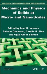 bokomslag Mechanics and Physics of Solids at Micro- and Nano-Scales