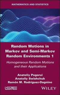 bokomslag Random Motions in Markov and Semi-Markov Random Environments 1