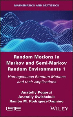 Random Motions in Markov and Semi-Markov Random Environments 1 1