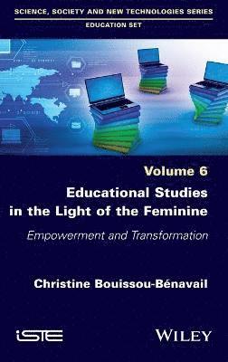 Christine Bouissou-Benavail, Christine Bouissou- Benavail - Educational Studies in the Light of the Feminine, Inbunden