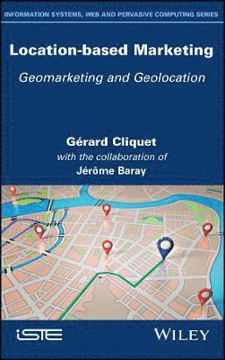 Gérard Cliquet, Jérôme Baray, Gérard Cliquet - Location-Based Marketing, Inbunden