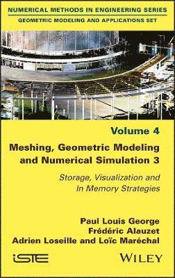 Paul Louis George, Frédéric Alauzet, Adrien Loseille, Loïc Maréchal - Meshing, Geometric Modeling and Numerical Simulation 3, Inbunden