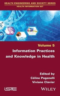 bokomslag Information Practices and Knowledge in Health