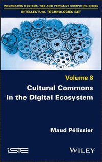 bokomslag Cultural Commons in the Digital Ecosystem