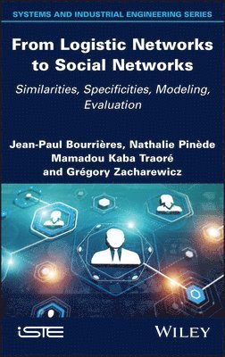Jean-Paul Bourrieres, Nathalie Pinède, Mamadou Kaba Traore, Gregory Zacharewicz - From Logistic Networks to Social Networks, Inbunden