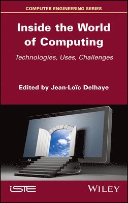 Jean-Loic Delhaye - Inside the World of Computing, Inbunden