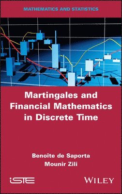 Benoîte de Saporta, Mounir Zili - Martingales and Financial Mathematics in Discrete Time, Inbunden