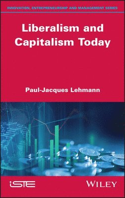 Paul-Jacques Lehmann - Liberalism and Capitalism Today, Inbunden