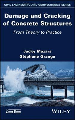 Jacky Mazars, Stephane Grange - Damage and Cracking of Concrete Structures, Inbunden