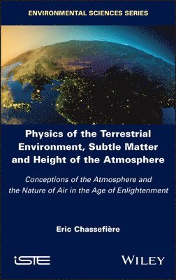 bokomslag Physics of the Terrestrial Environment, Subtle Matter and Height of the Atmosphere