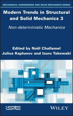 Noel Challamel, Noel Challamel, Julius Kaplunov, Izuru Takewaki - Modern Trends in Structural and Solid Mechanics 3, Inbunden
