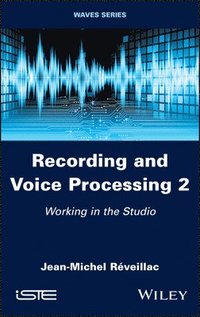 bokomslag Recording and Voice Processing, Volume 2