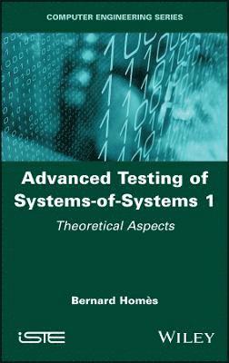 Advanced Testing of Systems-of-Systems, Volume 1 1