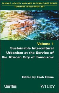 bokomslag Sustainable Intercultural Urbanism at the Service of the African City of Tomorrow