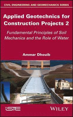 Applied Geotechnics for Construction Projects, Volume 2 1