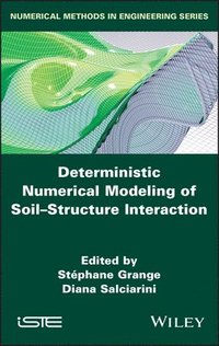 bokomslag Deterministic Numerical Modeling of Soil Structure Interaction