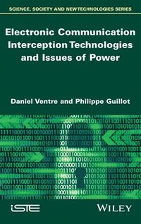 bokomslag Electronic Communication Interception Technologies and Issues of Power
