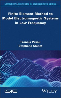 bokomslag Finite Element Method to Model Electromagnetic Systems in Low Frequency